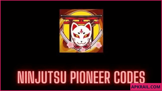 Ninjutsu Pioneer Codes