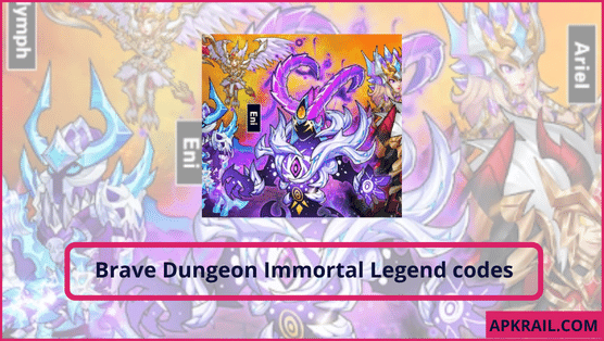 Brave Dungeon Immortal Legend codes