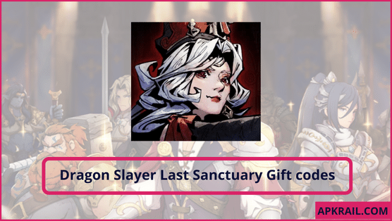Dragon Slayer Last Sanctuary Gift codes