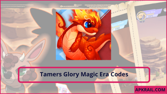 Tamers Glory Magic Era Codes